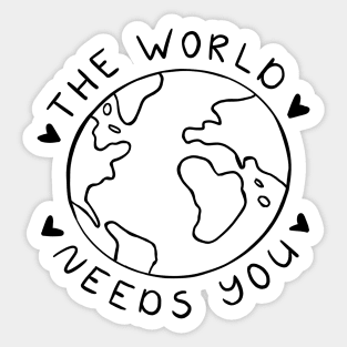 The World Needs You | Minimalist Motivational Quote Sticker